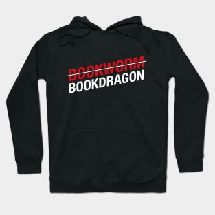 Not a Bookworm Bookdragon for Book Lovers Hoodie
